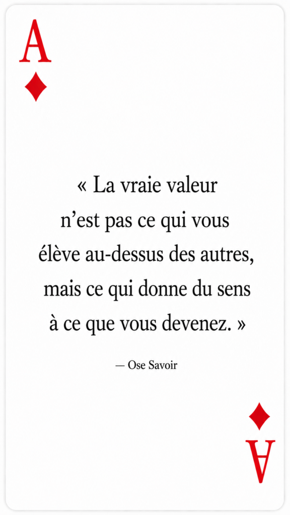 Confondre valeur et supériorité
Sens / vocation
Quelle valeur mérite vraiment de guider ma vie ?